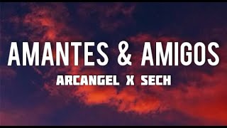 Arcangel x Sech - Amantes & Amigos (Letra/Lyrics)