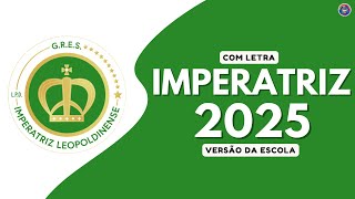 IMPERATRIZ 2025 || SAMBA OFICIAL COM LETRA (VERSÃO FINAL)