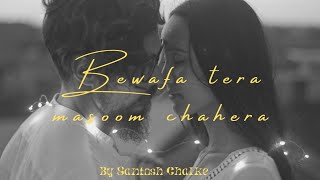 Lost In Love | Santosh Chalke Songs | Bewafa Tera Masoom Chahera | Bollywood Lofi | Lofi mushup 2022