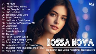 Best Bossa Cafe Music - Covers of Popular Songs - Relaxing Bossa Nova