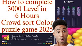 How to complete 3000 Level Crowd sort Color puzzle game 2025