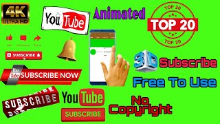 TOP -20 Youtube Subscribe Button | And Bell | Animated 3D | 4K | Green Screen | No Copyright | 2021
