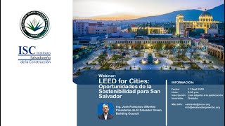 LEED for Cities: Oportunidades de la Sostenibilidad de San Salvador | ISC & ESGBC