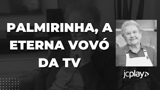 VOVÓ PALMIRINHA MORRE aos 91 anos; relembre CARREIRA DA APRESENTADORA