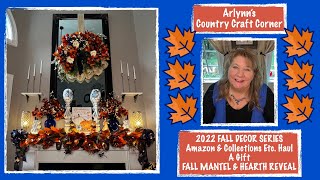 🍁2022 FALL DECOR SERIES 🍁Amazon, Collections Etc... Haul 🍁 A Gift 🍁FALL MANTEL & HEARTH REVEAL 🍁