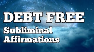 Debt Free Subliminal Affirmations to Get Out of Debt Quickly #subliminal #debtfree #moneysubliminal
