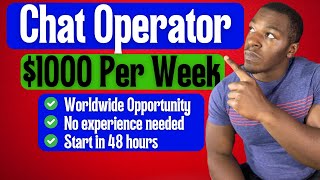 No Skills Required: Earn $1000/Week with the Work From Home Chat Operator Job |Worldwide Opportunity