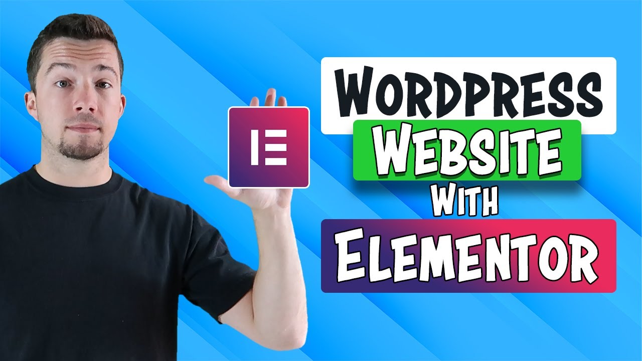 How To Make A WordPress Website With Elementor (2021 Tutorial) - YouTube