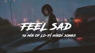 Its midnight & sadness on repeat 🥀 | Hindi sad songs | night relax songs | Lost Forever