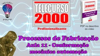 Telecurso 2000 - Processos de Fabricação - 11 Conformação mecânica automação