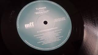 Turner ‎- Been Out (Freaksdoobienospeak)