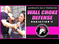 Women's Self Defense - Wall Pin Choke Escape (Variation #2)