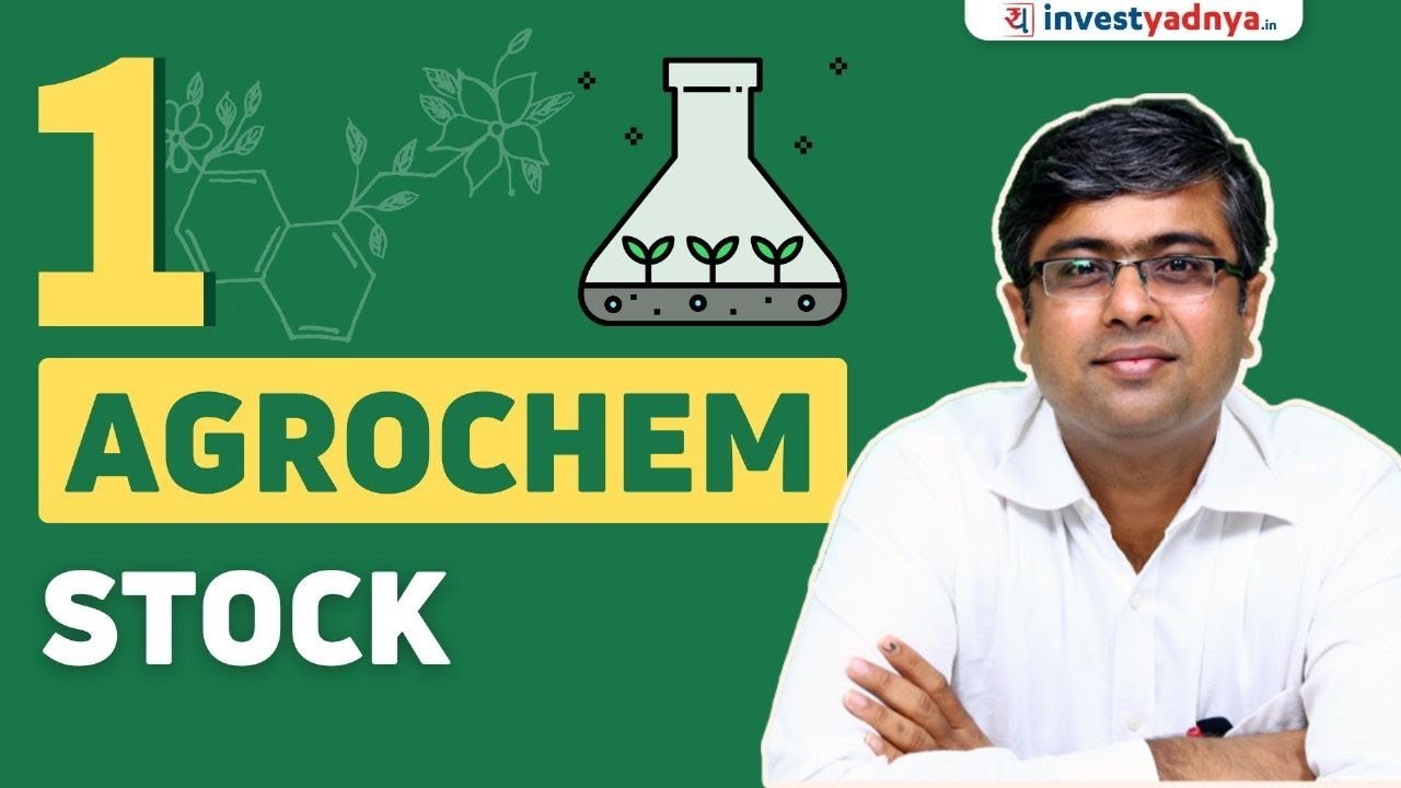 1 Agrochem Stock To Watch Parimal Ade Youtube