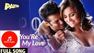 You'Re My Love | Full Song |Partner | Salman Khan, Lara Dutta, Govinda, Katreena Kaif |Sajid - Wajid