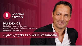 Dijital Çağda Yeni Nesil Pazarlama | Mustafa İçil