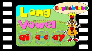 Long Vowel Letter a - ai/a-e/ay - English4abc - Phonics song