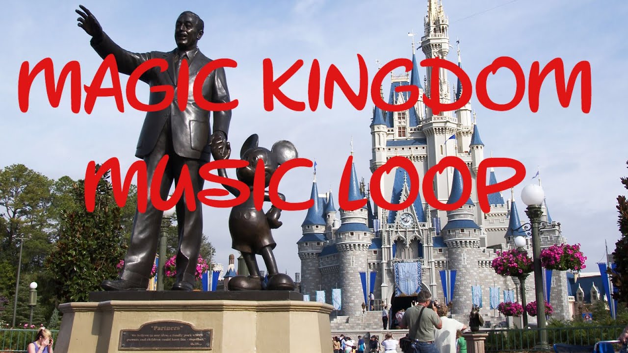 Walt Disney World Magic Kingdom Music Loop | Disney World Music - YouTube