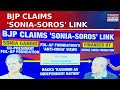 BJP Accuses Congress of Hampering National Security Over 'Sonia-Soros' Link Controversy | Watch