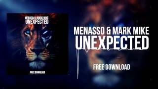 Menasso \u0026 Mark Mike - Unexpected [FREE DOWNLOAD]