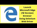 How to Launch Microsoft Edge Browser Using Selenium Web driver | kbtutorials