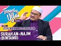 Tanyalah Ustaz (2020) | Surah An Najm (Bintang) (Mon, Jul 6)