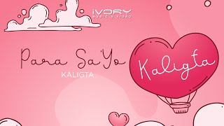 Kaligta - Para Sa'Yo (Official Lyric Video)