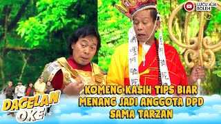 KOMENG KASIH TIPS BIAR MENANG JADI ANGGOTA DPD SAMA TARZAN  - DAGELAN OKE