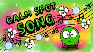 Calm SPOT Song-Animated music video for kids