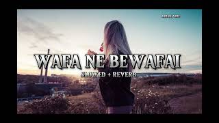 Wafa Ne Bewafai (Slowed And Reverb) - Arijit Singh | Rihan_vibe |