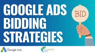 Google Ads Bidding Strategies 2023 - Best Practices for Your Google Ads Bid Strategy