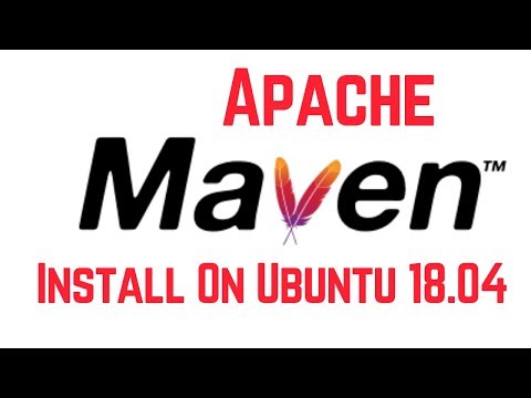 How To Install Apache Maven on Ubuntu 18.04 How To Install Apache Maven on Ubuntu 18.04