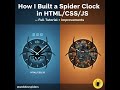“How I Built a Spider Clock in HTML/CSS/JS — Full Tutorial + Improvements”