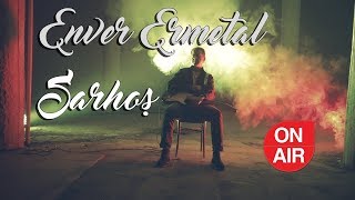 Enver Ermetal - Sarhoş [Official Video]