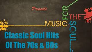 Classic Soul Hits Of The 70s & 80s   Hits After Hits   Best Soul Hits   Mixx By Primetime   Link In