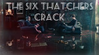 The Six Thatchers crack [4x01]