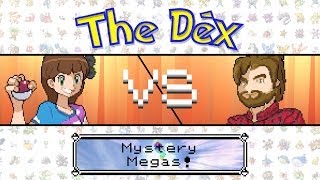 Mystery Megas! The Dex VS: Episode 36!