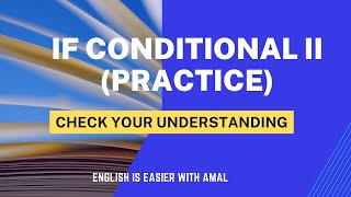 If Conditional II (Practice)