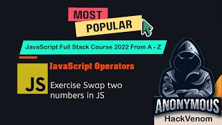 Exercise Swap two numbers in javascript | JavaScript Operators | HackVenom