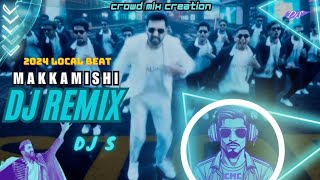 MakkaMishi Dj Remix - Crowd Mix Creation | Local🥁Kuthu | Paal Dabba | DJ_S