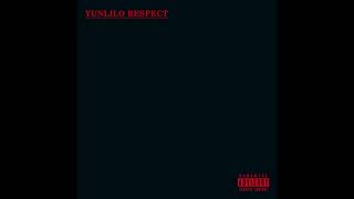 @YunLilo - YUNLILO RESPECT [Prod. Mr Prayze]