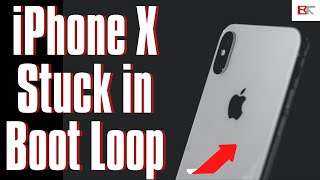 Easy: How to Fix iPhone X Stuck in Boot Loop | Constant Rebooting, Apple logo Flashing On & Off