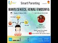 Bantu Si Kecil Kenali Emosinya | Smart Parenting