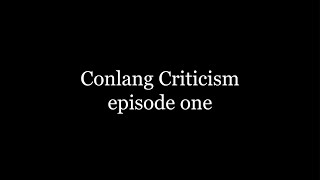 Conlang Criticism Episode One: GITTZA (prev. Paresi)