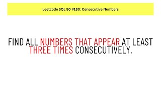 #SQL Leetcode SQL 50 #33: 180: Consecutive Numbers