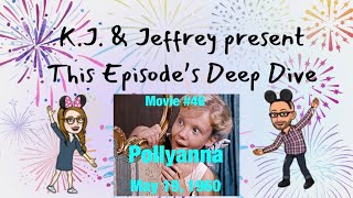 Deep Diving the Magic - Episode 46 - Pollyanna