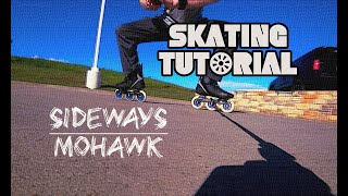 How To Skate Sideways (Mohawk, Spread Eagle Tutorial) (Amended)