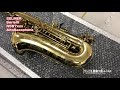 selmer セルマー シリーズ3　中古アルトサックス「ジュビリー前モデル」を試奏しました。n597240