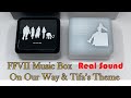 Final Fantasy VII Remake Music Boxes Tifa's Theme and On Our Way Theme Amazing REAL SOUND Unboxing