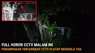 H0ROR: EKSPERIMEN CCTV DI MUSHOLA TUA