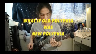 What If Old Polyphia Was New Polyphia (Euphoria)